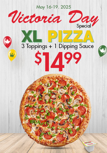 Twice the Deal Pizza -  Victoria Day